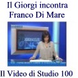 Video - Dal TG di Studio 100 Il Giorgi incontra il giornalista Franco Di Mare